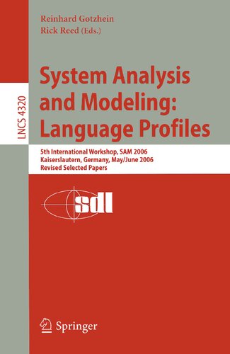 System Analysis and Modeling: Language Profiles: 5th International Workshop, SAM 2006, Kaiserslautern, Germany, May 31 - June 2, 2006, Revised Selected Papers (Lecture Notes in Computer Science, 4320)
