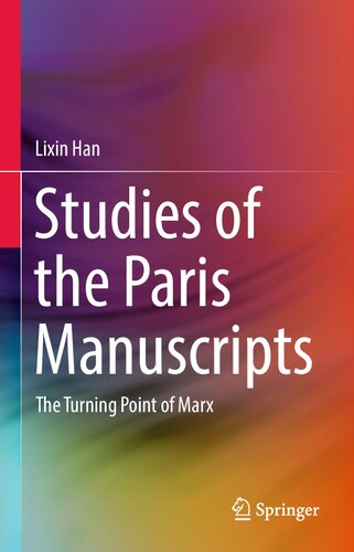 Studies of the Paris Manuscripts: The Turning Point of Marx