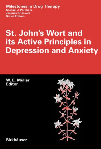 St. John's Wort and its Active Principles in Depression and Anxiety (Milestones in Drug Therapy)