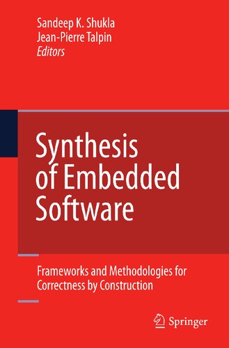 Synthesis of Embedded Software: Frameworks and Methodologies for Correctness by Construction
