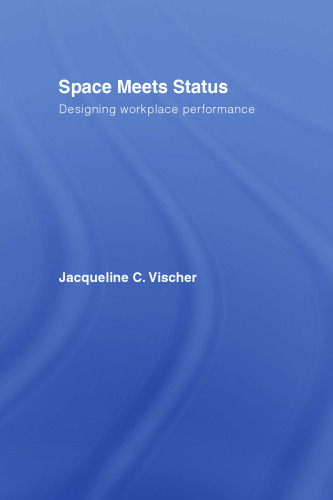 Space Meets Status  Designing Workplace Performance