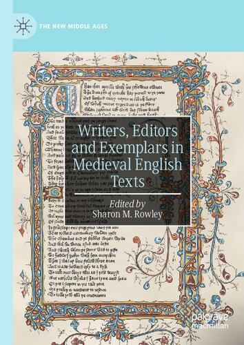 Writers, Editors and Exemplars in Medieval English Texts (The New Middle Ages)