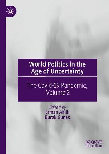 World Politics in the Age of Uncertainty: The Covid-19 Pandemic, Volume 2