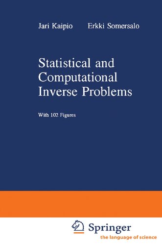 Statistical and Computational Inverse Problems (Applied Mathematical Sciences, 160)