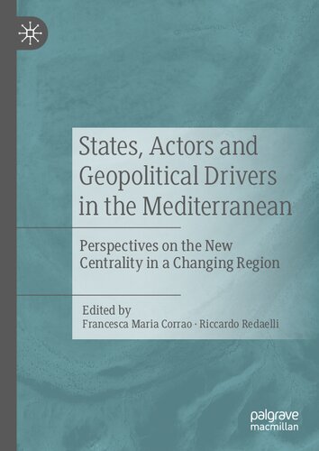 States, Actors and Geopolitical Drivers in the Mediterranean: Perspectives on the New Centrality in a Changing Region
