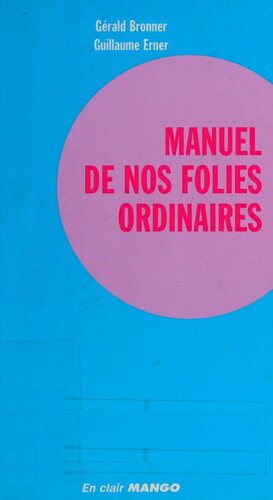 Manuel de nos folies ordinaires
