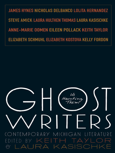 Ghost Writers: Us Haunting Them, Contemporary Michigan Literature (Made in Michigan Writer Series)