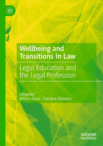 Wellbeing and Transitions in Law: Legal Education and the Legal Profession