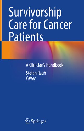 Survivorship Care for Cancer Patients: A Clinician’s Handbook