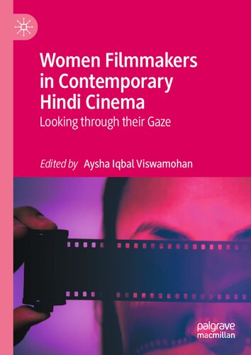 Women Filmmakers in Contemporary Hindi Cinema: Looking through their Gaze