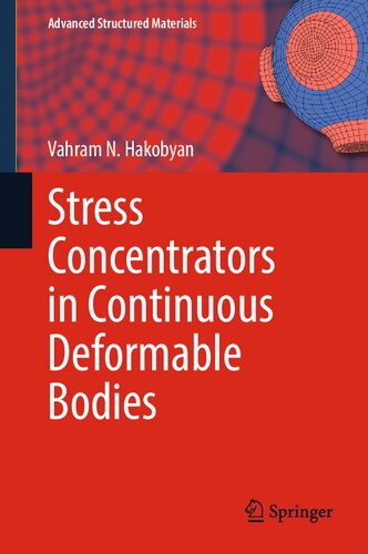 Stress Concentrators in Continuous Deformable Bodies (Advanced Structured Materials, 181)