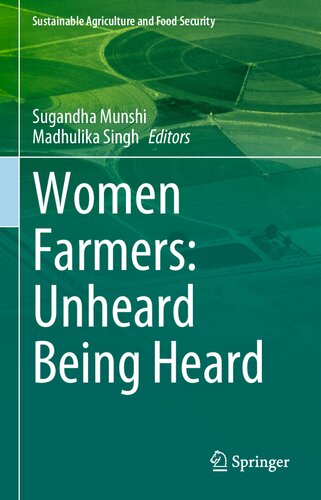 Women Farmers: Unheard Being Heard (Sustainability Sciences in Asia and Africa)