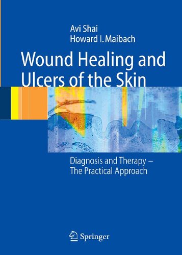 Wound Healing and Ulcers of the Skin: Diagnosis and Therapy - The Practical Approach