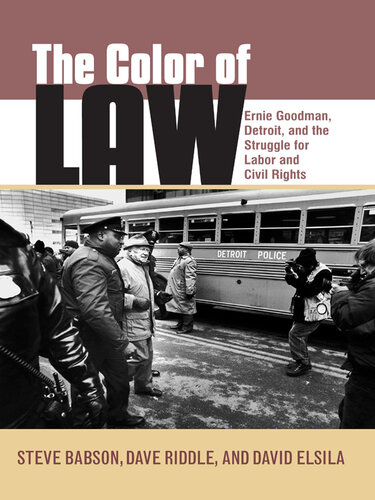 The Color of Law: Ernie Goodman, Detroit, and the Struggle for Labor and Civil Rights