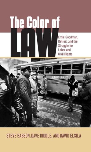 The Color of Law: Ernie Goodman, Detroit, and the Struggle for Labor and Civil Rights