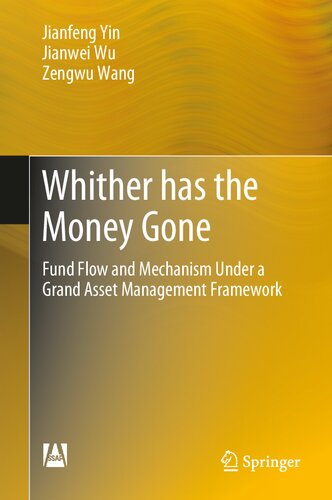Whither has the Money Gone: Fund Flow and Mechanism Under a Grand Asset Management Framework
