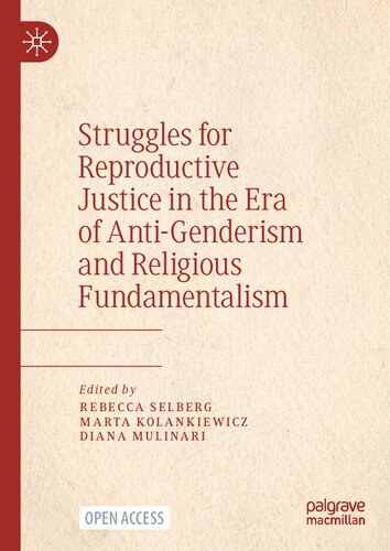 Struggles for Reproductive Justice in the Era of Anti-Genderism and Religious Fundamentalism (Open Access)