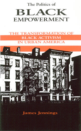 The Politics of Black Empowerment: The Transformation of Black Activism in Urban America