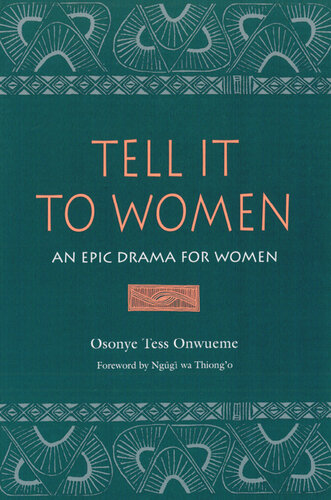 Tell it to Women: An Epic Drama for Women