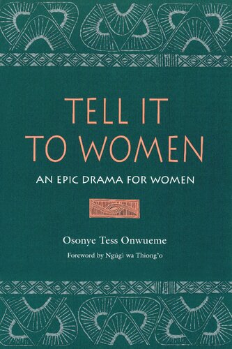 Tell it to Women: An Epic Drama for Women