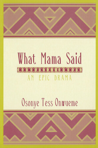 What Mama Said: An Epic Drama