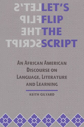 Let's Flip the Script: An African American Discourse on Language, Literature, and Learning