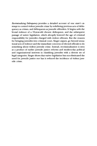 Recriminalizing Delinquency: Violent Juvenile Crime and Juvenile Justice Reform
