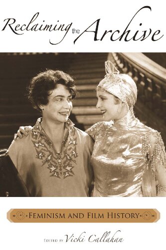 Reclaiming the Archive: Feminism and Film History