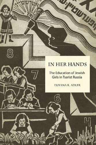 In Her Hands: The Education of Jewish Girls in Tsarist Russia