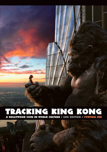 Tracking King Kong: A Hollywood Icon in World Culture