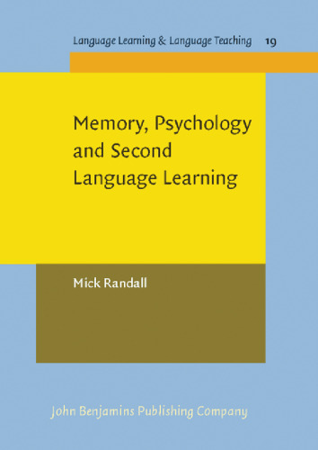 Memory, Psychology and Second Language Learning (Language Learning & Language Teaching (Ll&Lt))