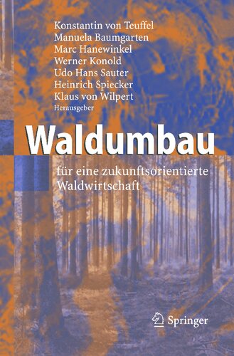 Waldumbau: für eine zukunftsorientierte Waldwirtschaft (German Edition)