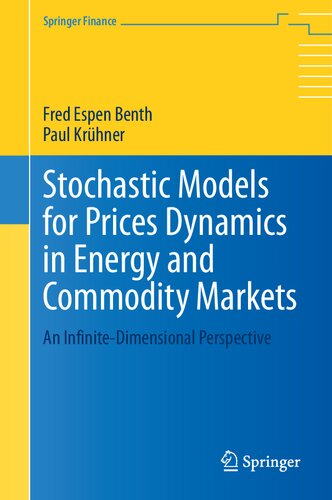 Stochastic Models for Prices Dynamics in Energy and Commodity Markets: An Infinite-Dimensional Perspective (Springer Finance)