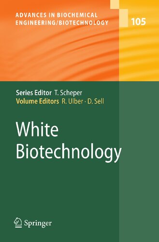 White Biotechnology (Advances in Biochemical Engineering/Biotechnology, 105)