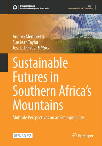 Sustainable Futures in Southern Africa’s Mountains: Multiple Perspectives on an Emerging City (Sustainable Development Goals Series)