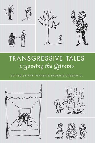Transgressive Tales: Queering the Grimms (The Donald Haase Series in Fairy-Tale Studies)
