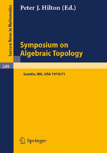 Symposium on Algebraic Topology (Lecture Notes in Mathematics, 249)