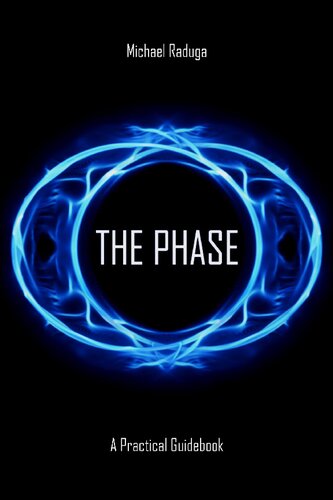 The Phase. A practical guidebook for lucid dremaing and out-of-body travel