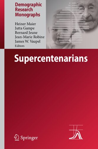 Supercentenarians (Demographic Research Monographs)