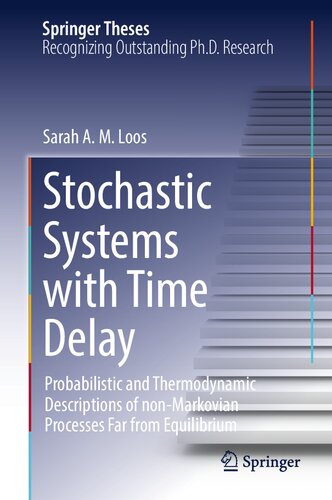 Stochastic Systems with Time Delay: Probabilistic and Thermodynamic Descriptions of non-Markovian Processes far From Equilibrium (Springer Theses)