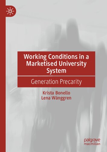 Working Conditions in a Marketised University System: Generation Precarity