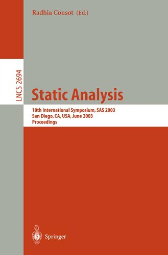Static Analysis: 10th International Symposium, SAS 2003, San Diego, CA, USA, June 11-13, 2003. Proceedings (Lecture Notes in Computer Science, 2694)