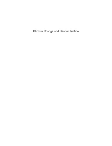 Climate Change and Gender Justice (Oxfam Working in Gender and Development Series)