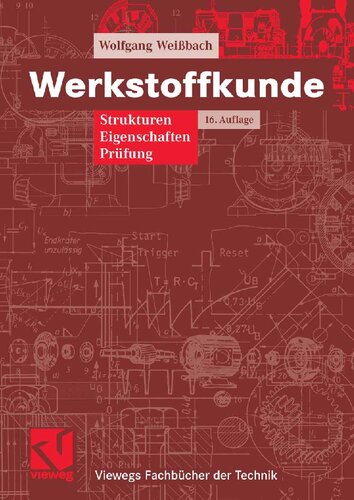 Werkstoffkunde: Strukturen, Eigenschaften, Prüfung