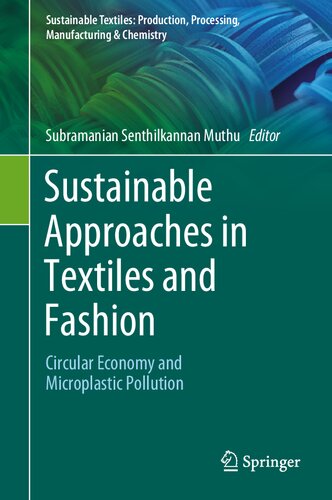 Sustainable Approaches in Textiles and Fashion: Circular Economy and Microplastic Pollution (Sustainable Textiles: Production, Processing, Manufacturing & Chemistry)