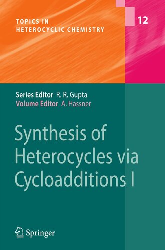Synthesis of Heterocycles via Cycloadditions I (Topics in Heterocyclic Chemistry, 12)