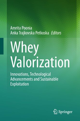 Whey Valorization: Innovations, Technological Advancements and Sustainable Exploitation