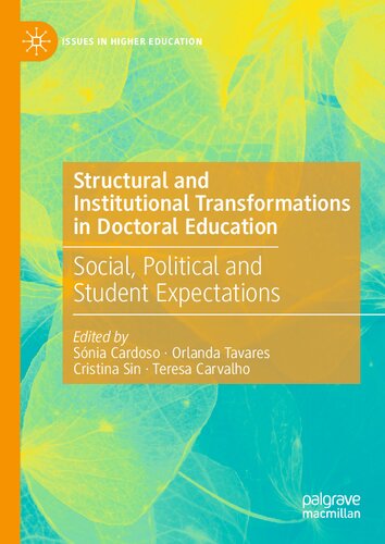 Structural and Institutional Transformations in Doctoral Education: Social, Political and Student Expectations (Issues in Higher Education)