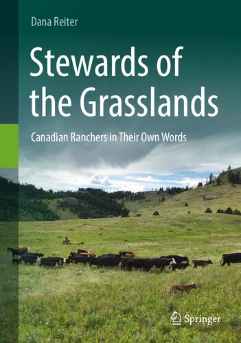 Stewards of the Grasslands: Canadian Ranchers in Their Own Words