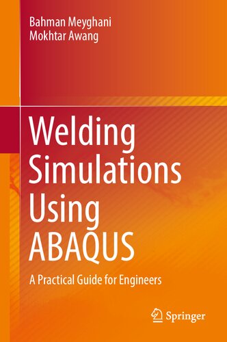 Welding Simulations Using ABAQUS: A Practical Guide for Engineers